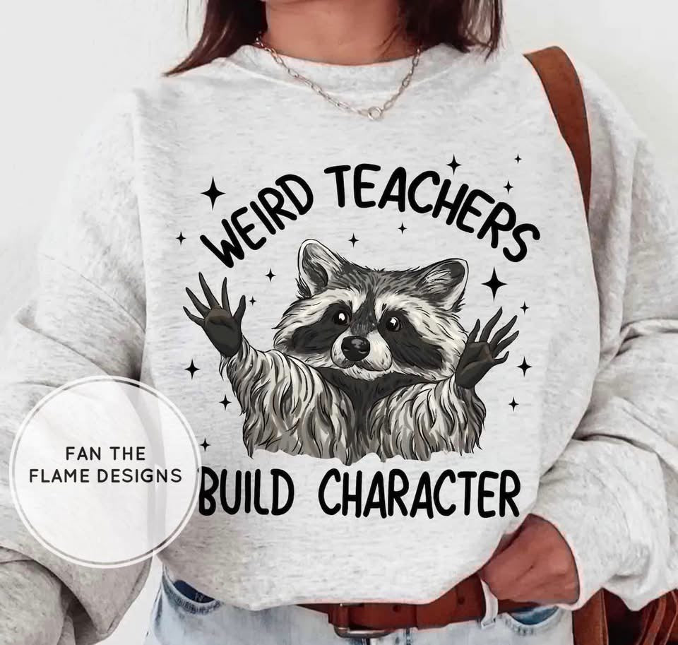 Weird Teachers Build Character Short/Long/Sweatshirt