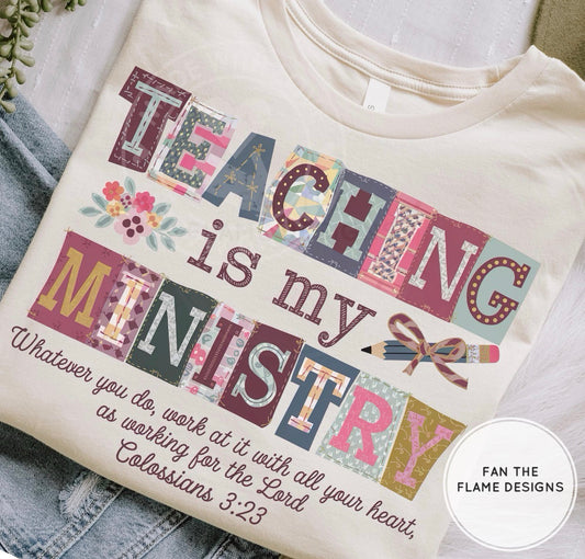 Teaching is my Ministry Short/Long/Sweatshirt
