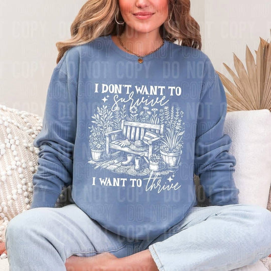 I want to thrive tee/sweatshirt