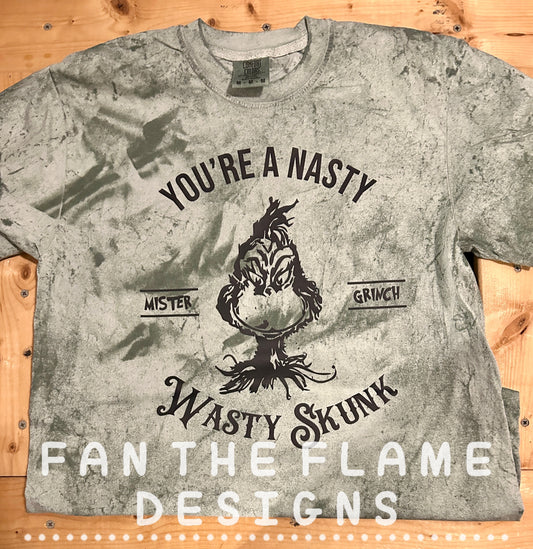 You’re a nasty wasty skunk Tee