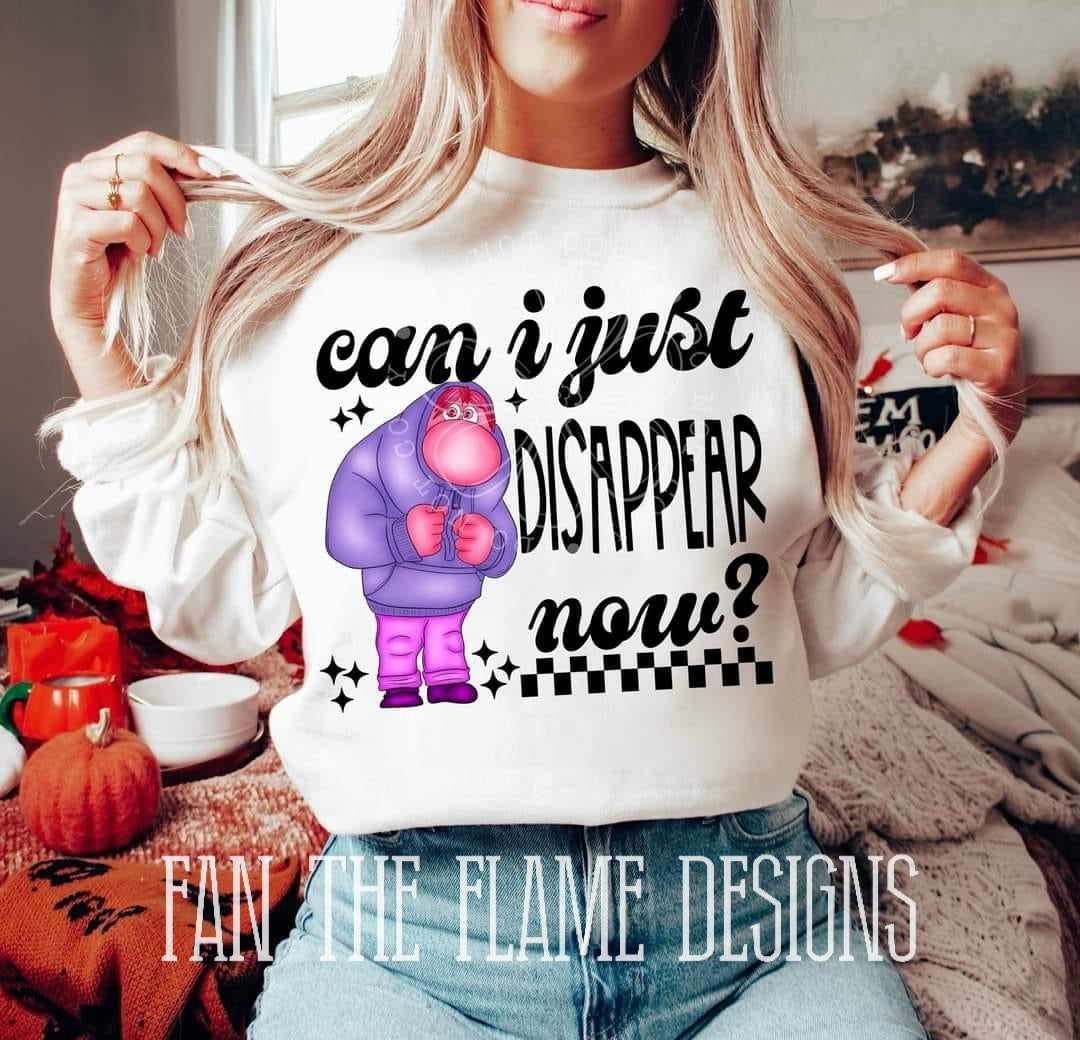 Can I disappear now? tee/sweatshirt