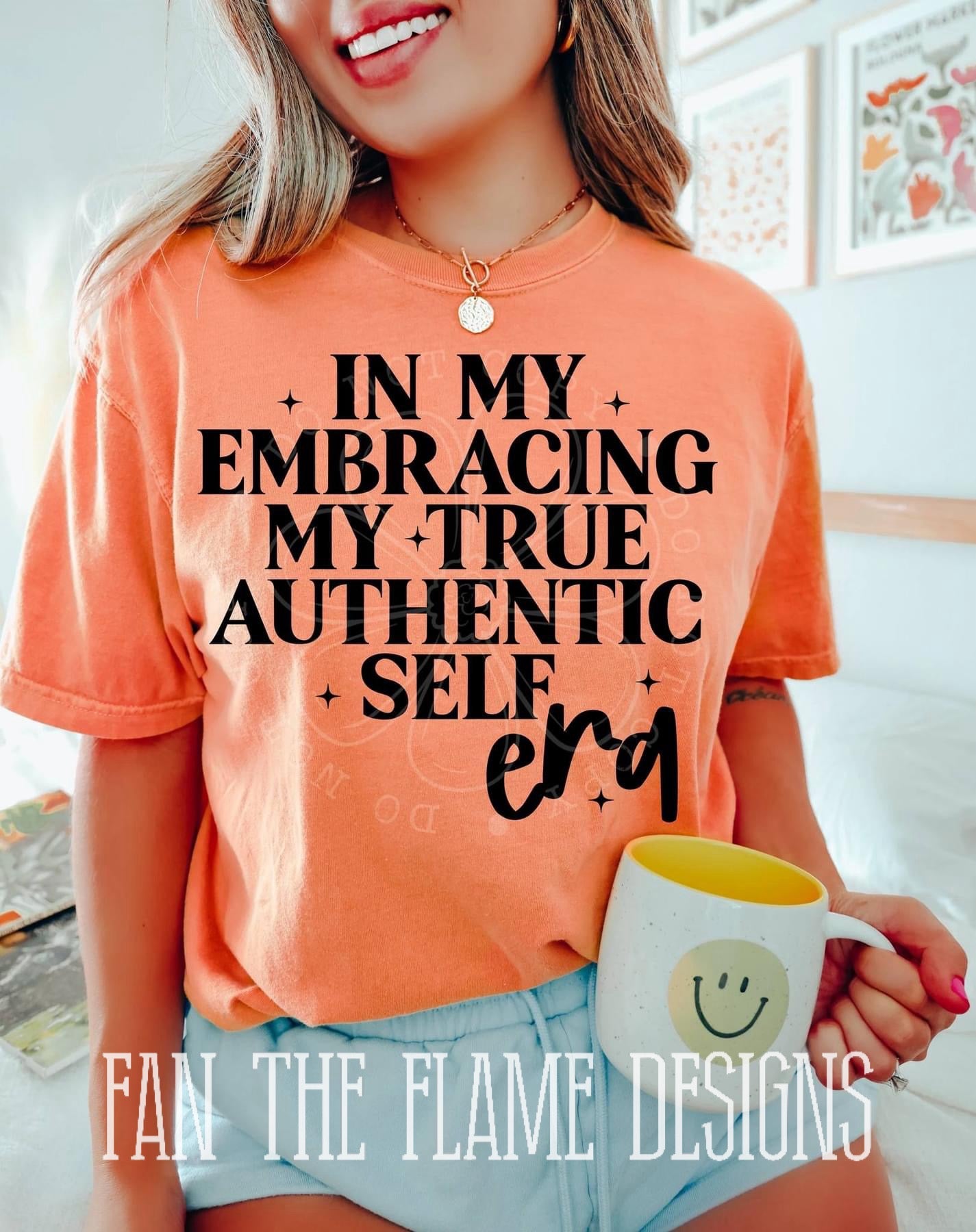 In my embracing my true authentic self era tee/sweatshirt