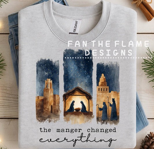 The manger changed Everything Tee/Sweatshirt