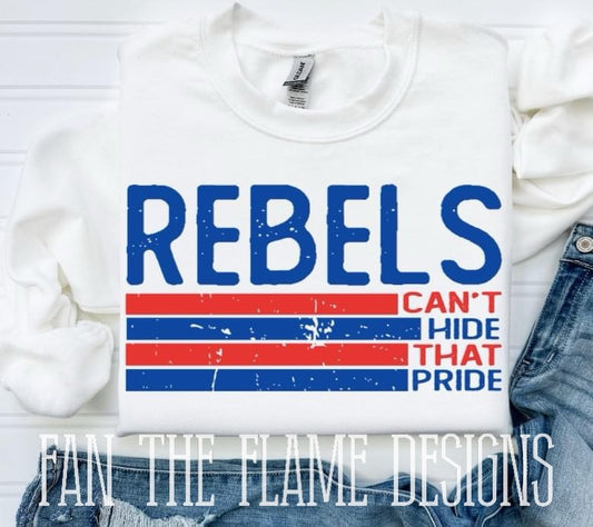 Rebels - cant hide that pride tee/sweatshirt