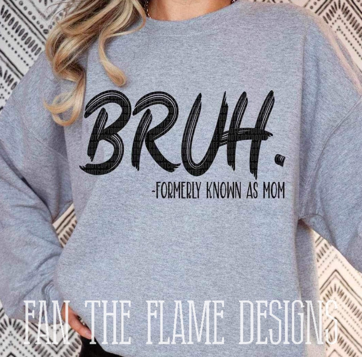 Bruh…formally known as mom tee/sweatshirt