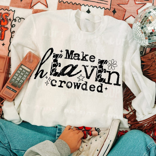 Make Heaven Crowded Short Sleeve Tee