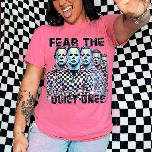 Fear the quiet ones tee/sweatshirt