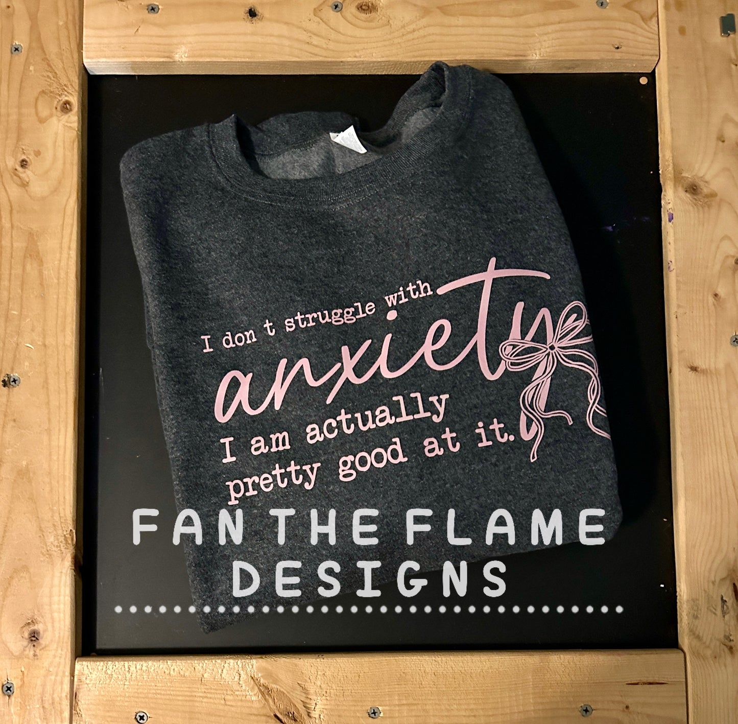 I don’t struggle with anxiety tee/sweatshirt