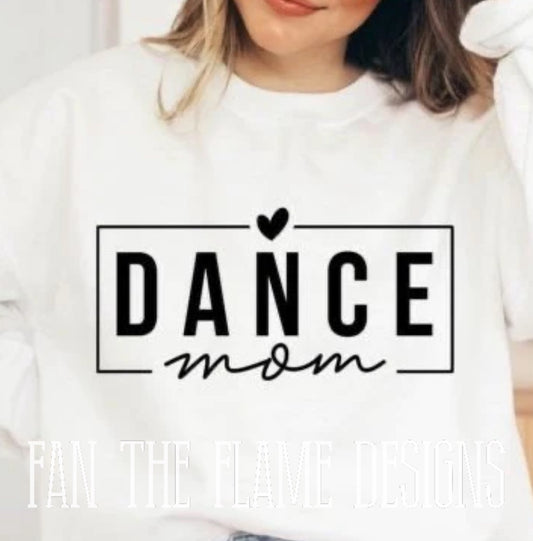 Dance Mom tee/sweatshirt