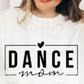 Dance Mom tee/sweatshirt