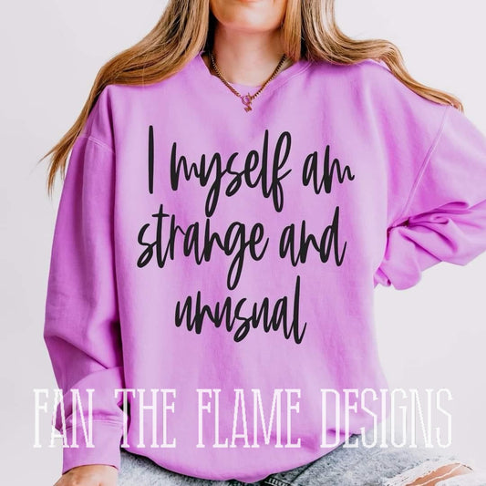 I myself am strange and unusual tee/sweatshirt