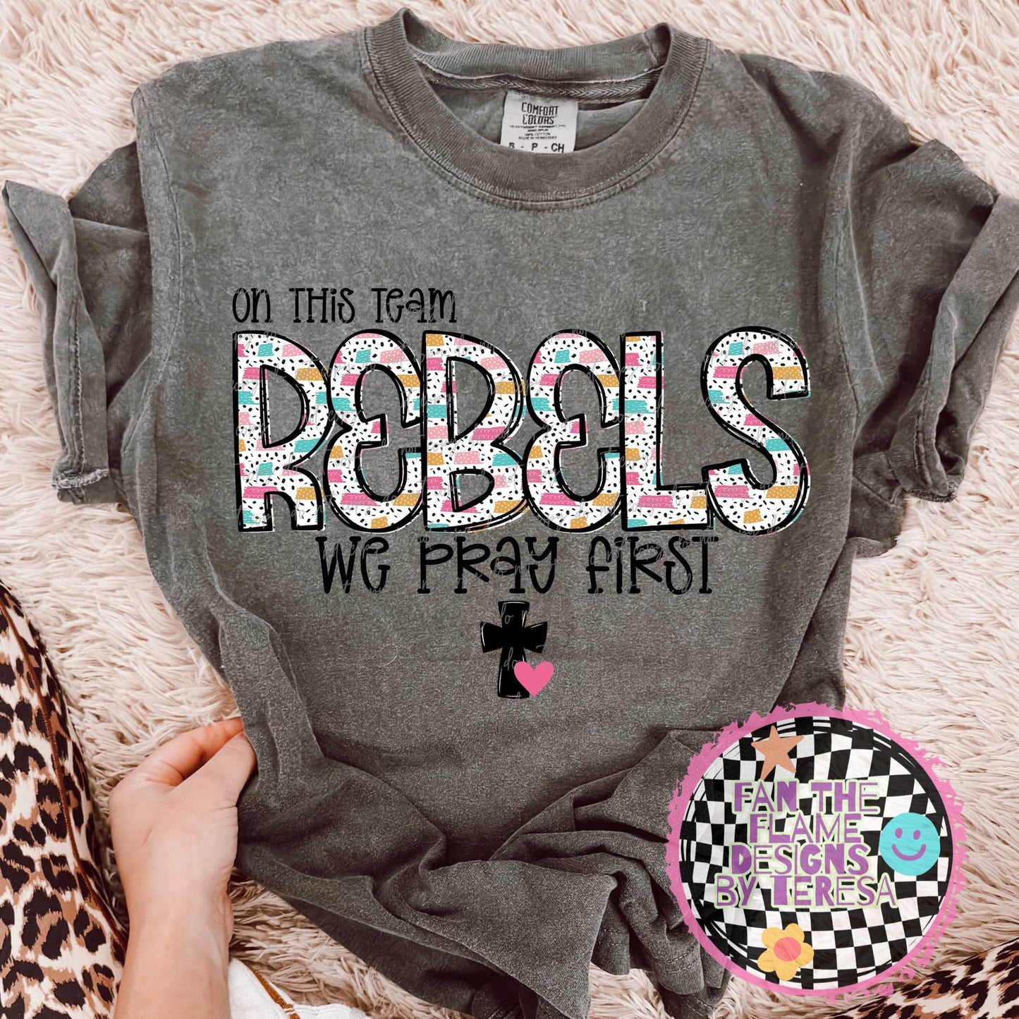 Rebels on this team we pray first tee/sweatshirt