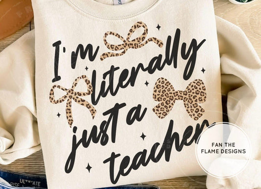 I’m literally just a teacher