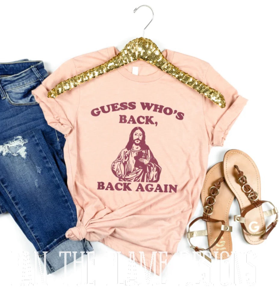 Guess Who’s Back tee/sweatshirt