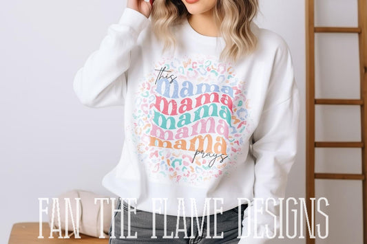 This mama prays tee/sweatshirt