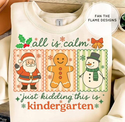 All is calm J/k this is kindergarten Short/Long/Sweatshirt