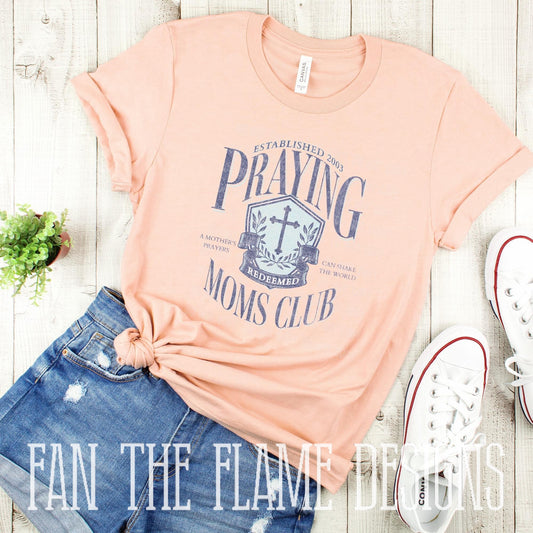 Praying Moms Club Tee