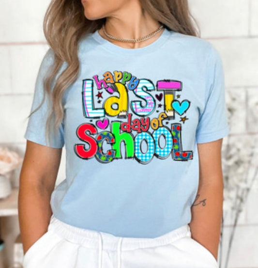 Happy Last Day of School Tee