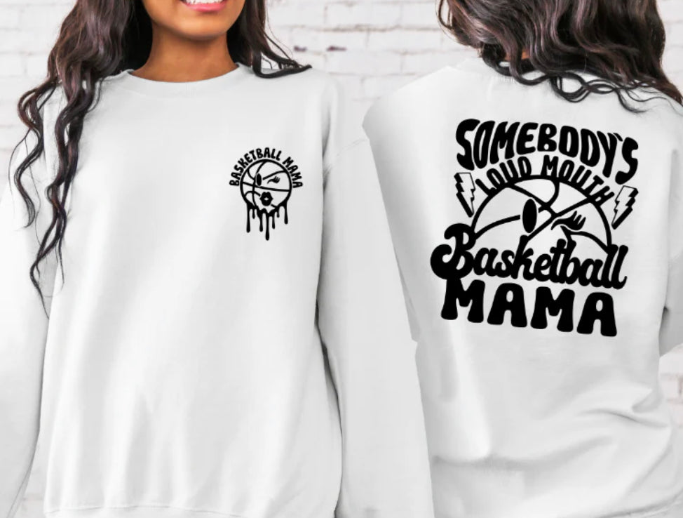 Somebody’s Loud Mouth Basketball Mama Tee/Sweatshirt