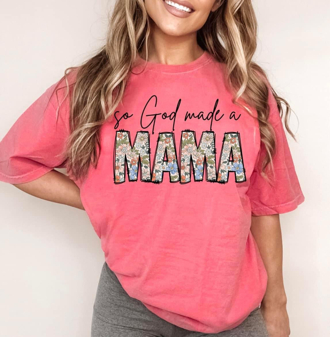 So God made a Mama Tee