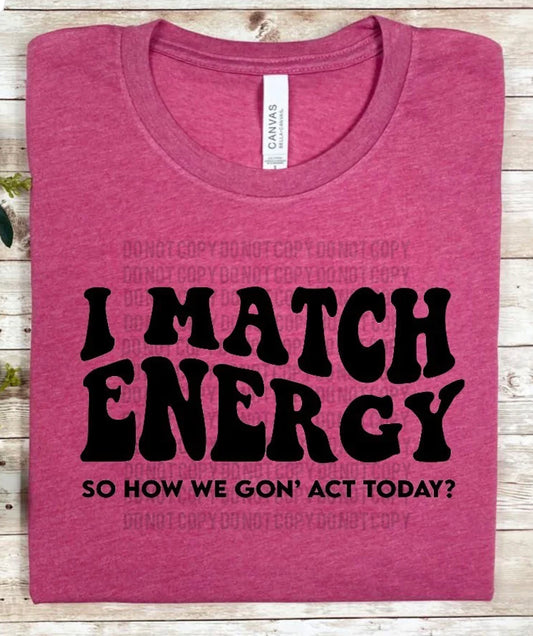 I Match Energy Tee