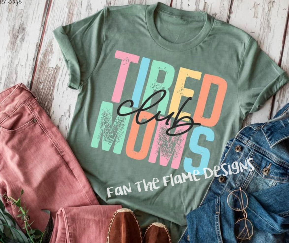 Tired Moms Club Tee