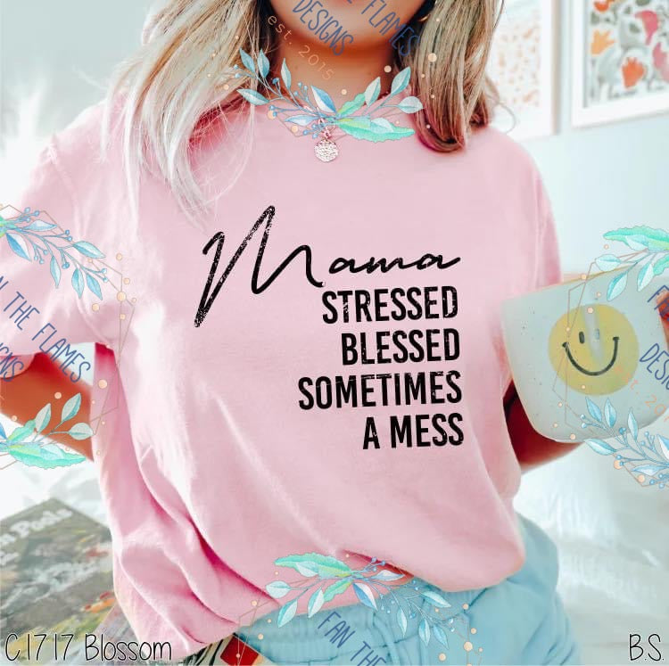 Mama - stressed, blessed and sometimes a mess Coffee Tee