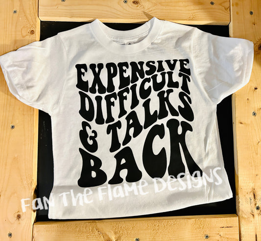 Expensive Difficult and Talks Back Tee